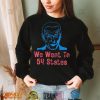 We Went To 54 States, Funny President Biden Gaff 2022 shirt