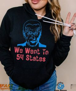 We Went To 54 States, Gag President Biden gaff T Shirt