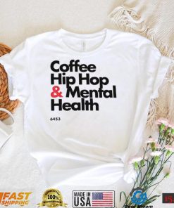 Wendy Coffee Hip hop and Mental Health logo shirt