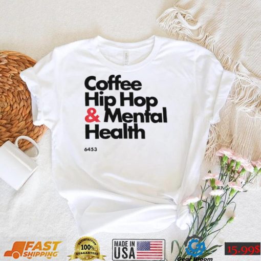 Wendy Coffee Hip hop and Mental Health logo shirt