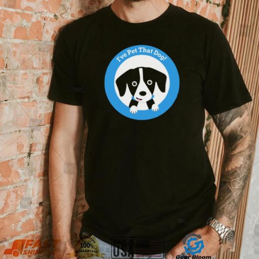 Weratedogs I’ve pet that dog logo shirt