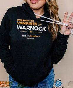 Werewolves & Vampires For Warnock Vote By December 6 Shirt