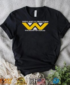 Weyland – Yutani Corp Bulding better Worlds logo shirt