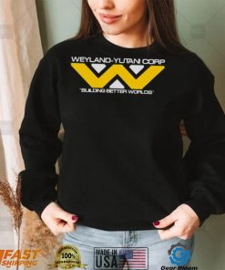 Weyland – Yutani Corp Bulding better Worlds logo shirt