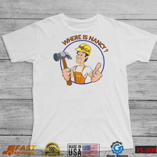 Where Is Nancy Utra Maga T Shirt