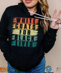 White Lives Matter T shirt, White Coats For Black Lives T shirt, Kanye West Shirt