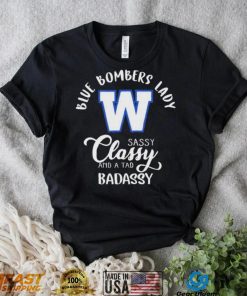 Winnipeg Blue Bombers Lady Sassy Classy And A Tad Badassy Shirt