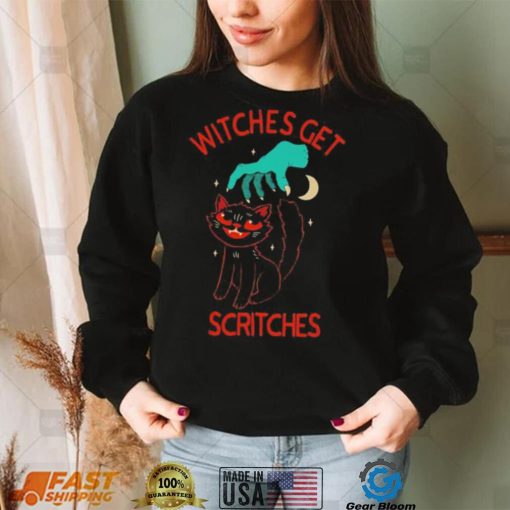 Witches get scritches T Shirt