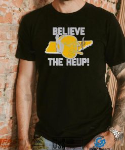 Josh Heupel Believe The Heup Tennessee Volunteers T Shirt