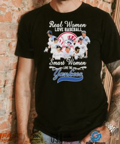 Yankees 2022 Real Women Love Baseball Smart Women Love The Yankees Signatures New Design T Shirt