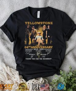Yellowstone 04th Anniversary 2018 2022 Thank You For The Memories Signatures Shirt