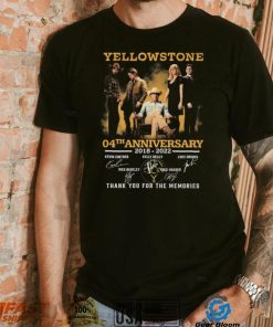 Yellowstone 04th Anniversary 2018 2022 Thank You For The Memories Signatures Shirt