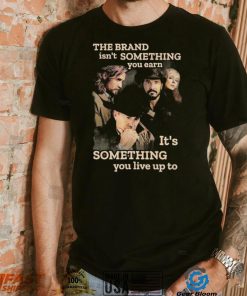 Yellowstone The Brand Isn’t Some Thing You Earn It’s Something You Live Up Top Shirt