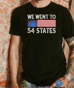 We Went To 54 States American Flag Shirt