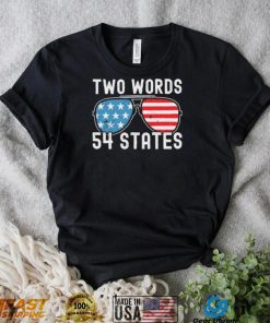 Two Words – 54 States Joe Biden Glasses Shirt