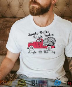 Jingle Bales and Jingle all the hay T Shirt