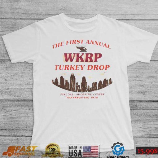 The first annual Wkrp turkey drop pinedale shopping center T Shirt