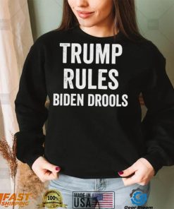Trump Rules Biden Drools T Shirt