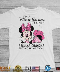 I’m A Disney Grandma It’s Like A Regular Grandma But More Magical Shirt