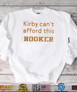 kirby can’t afford this Hooker shirt