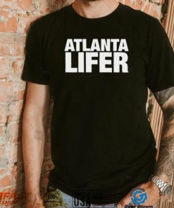 Atlanta Lifer T Shirt