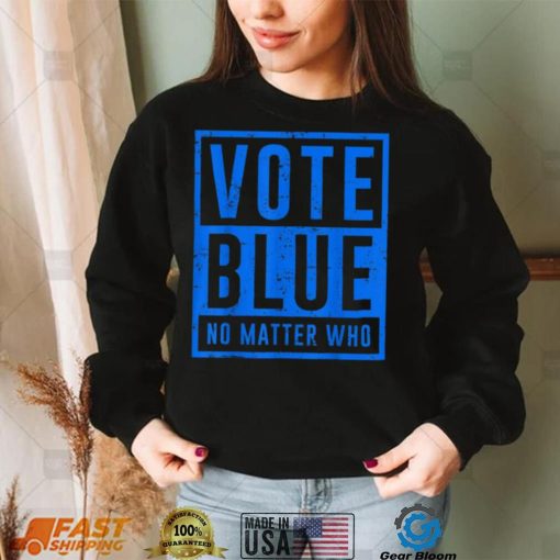 Vote Blue No Matter Who Presidential Election 2024 Democrats T Shirt