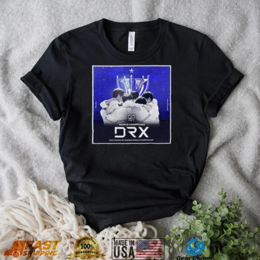 World Champions DRX 2022 Leagueod Legends World Chapionship shirt