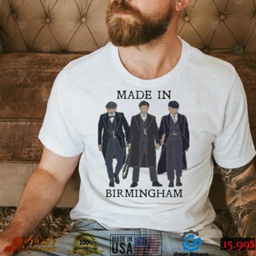 Made In Birmingham Peaky Blinders Shirt