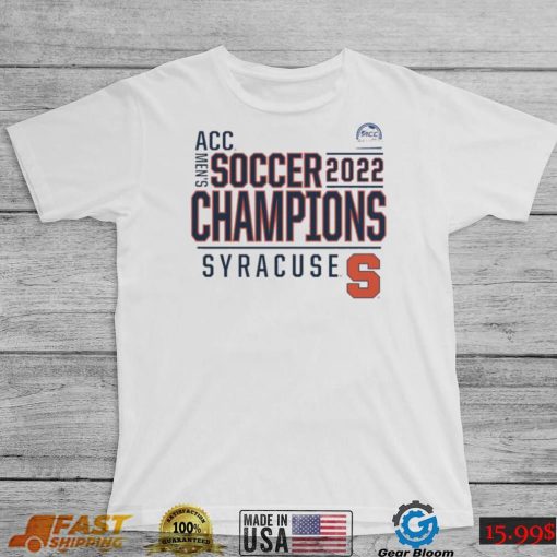 syracuse orange 2022 acc mens soccer conference tournament champions t shirt Shirt