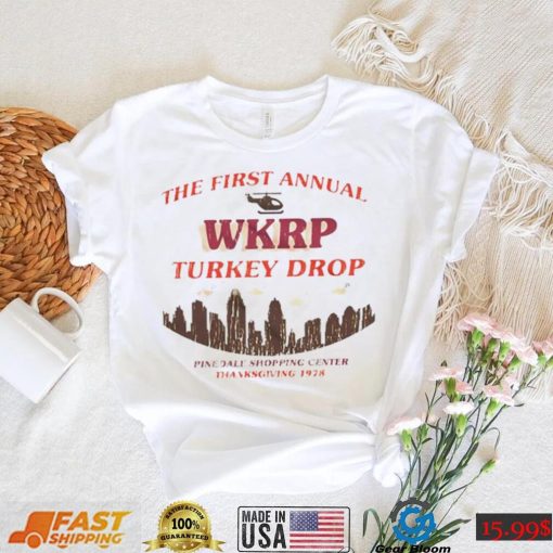 The first annual Wkrp turkey drop pinedale shopping center T Shirt