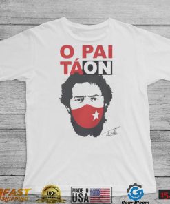 Camiseta Lula Presidente O Pai Tá On Lula T Shirt