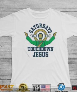 Notre Dame Fighting Irish Saturdays Are For Touchdown Jesus Shirt