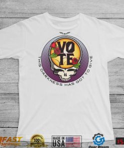 Grateful Dead Vote Darkness Got Give Shirt