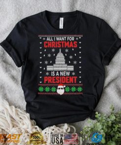 All I Want For Christmas Is A New President Santa Claus Christmas Ugly Sweatshirt