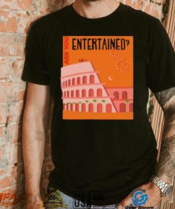 Are You Entertained Russ Shirt