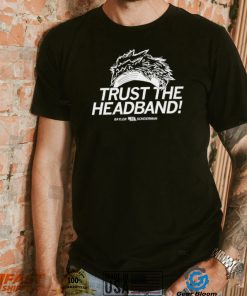 Baylor Scheierman trust the Headband 2022 shirt