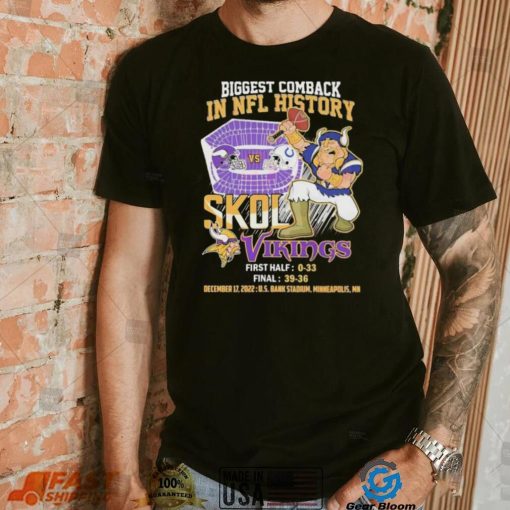 Biggest Comback In NFL History Skol Vkings T Shirt