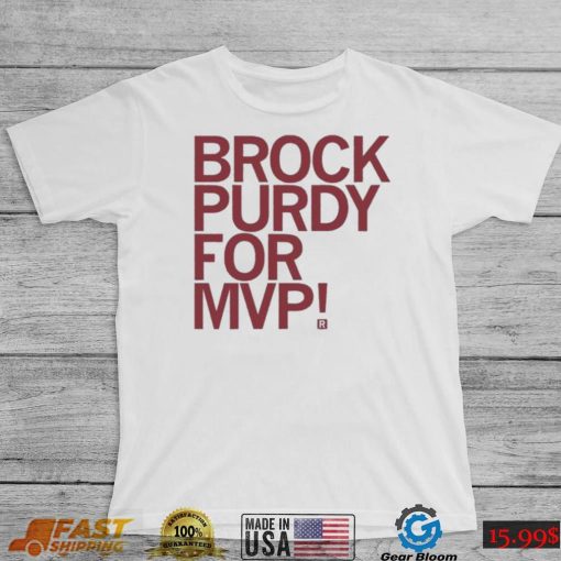 Brock Purdy For MVP Shirt