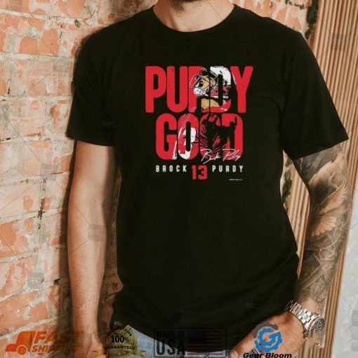 Brock Purdy San Francisco 49ers Purdy Good Signature Shirt