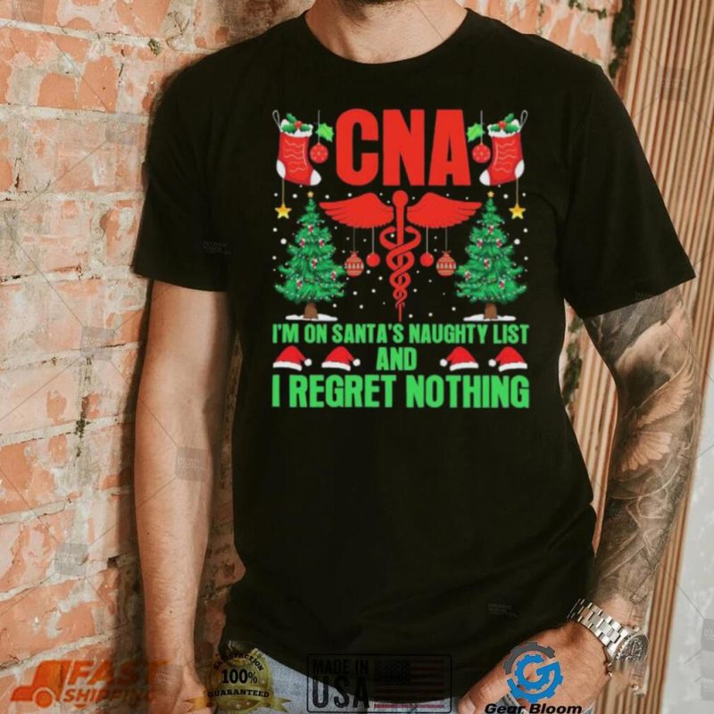 CNA I’m No Santa’s Naughty List And I Regret Nothing Shirt