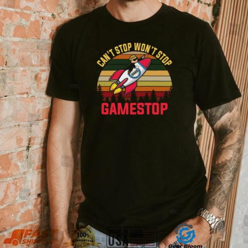 Cant Stop Wont Stop Gamestop Vintages Shirt