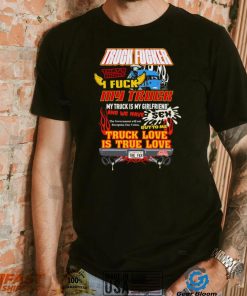 Cold ones I fuck my truck t shirt