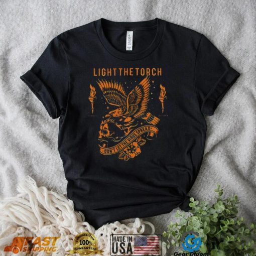 Don’t Tell The Virus Spread Light The Torch shirt