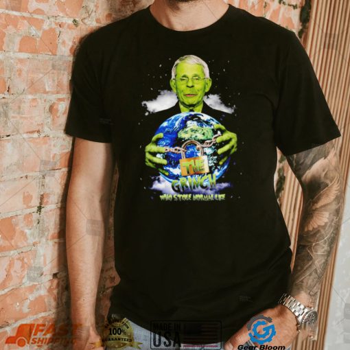 Dr Fauci The Grinch who stole Normal Life 2022 shirt