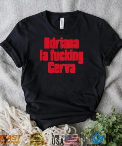 Drea De Matteo Adriana La Fucking Cerva Shirt