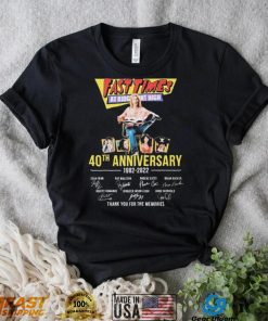 Fast Times 40th Anniversary 1982 – 2022 Thank You For The Memories Shirt