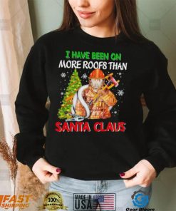 Firefighter I have been on more roofs than santa claus christmas 2022 shirt