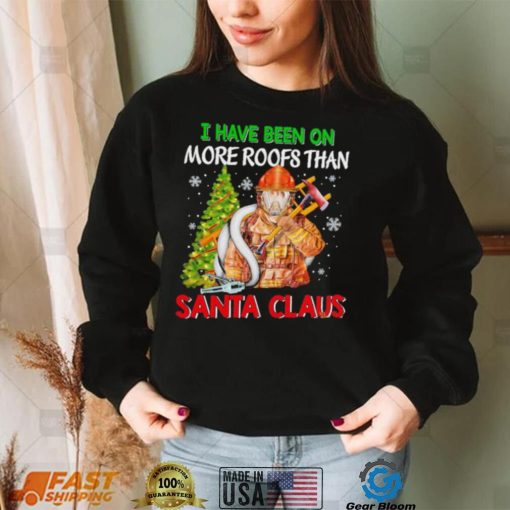 Firefighter I have been on more roofs than santa claus christmas 2022 shirt