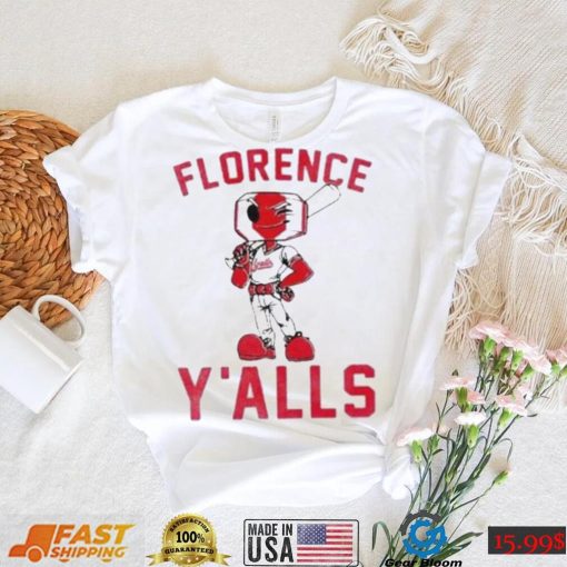 Florence y’alls mascot shirt