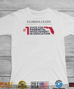 Florida Leads State No 1 State for parental involvement in education 2022 shirt
